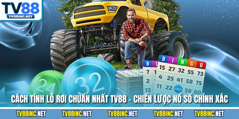 Cách tính lô rơi chuẩn nhất tại TV88